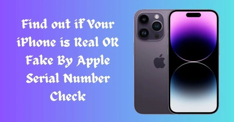 Find out if Your iPhone is Real OR Fake By Apple Serial Number Check